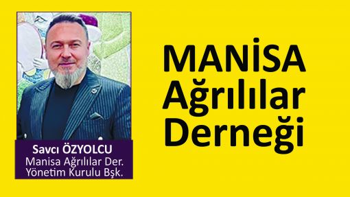 manisa ağrılılar derneği savcı özyolcu